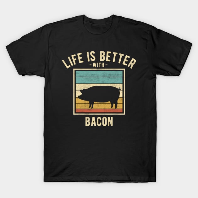 Bacon Sayings -  Retro Funny Bacon Lovers Gift T-Shirt by DnB